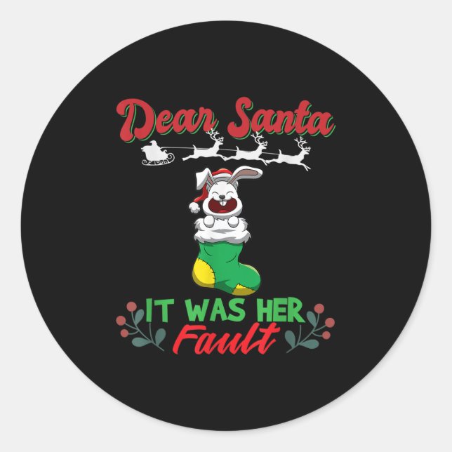 Dear Santa It Was Her Fault Siblings Matching Xmas Classic Round Sticker (Front)