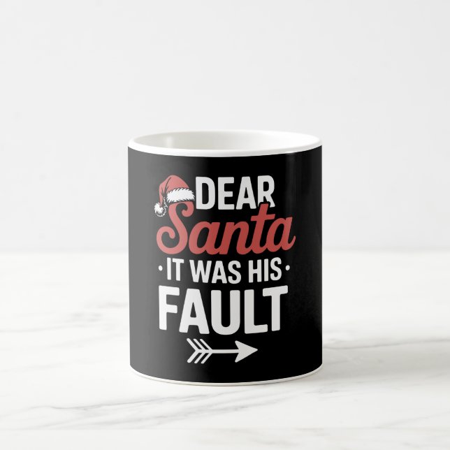 Dear Santa It Was His Fault Christmas Couples Xmas Coffee Mug (Center)