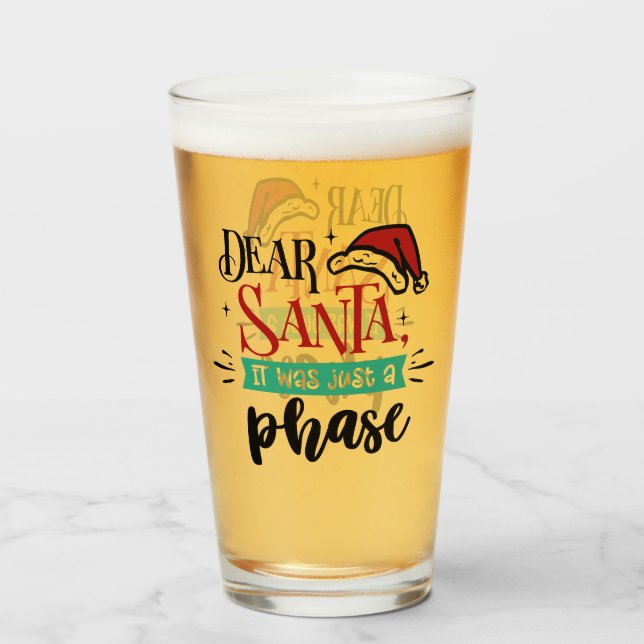 Dear Santa It Was Just a Phase | Christmas Funny Glass (Front Filled)