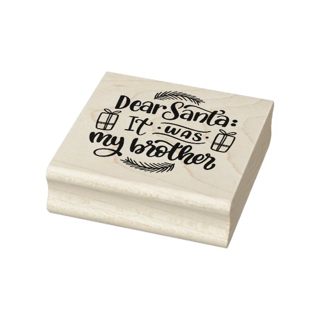 Dear Santa it was my brother Rubber Stamp (Stamp)