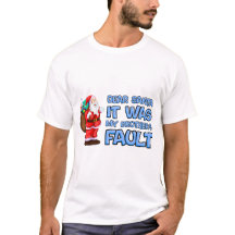 Dear Santa It Was My Brother's Fault" Funny Classi