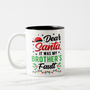 Dear Santa It Was My Brother's Fault Kids Funny Ch Two-Tone Coffee Mug