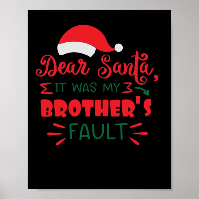 Dear Santa it was my brother's fault Poster (Front)