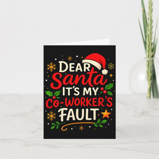 Dear Santa It Was My Coworker’s Fault Christmas Em Card (Front)
