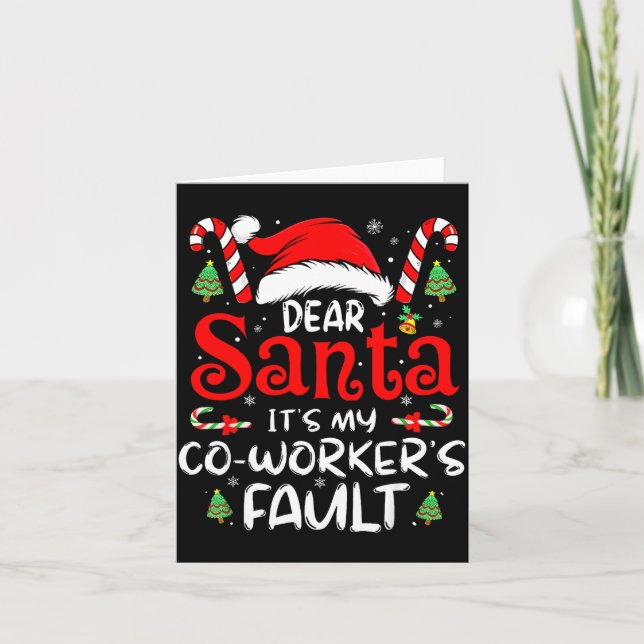 Dear Santa It Was My Coworker’s Fault Christmas Em Card (Front)