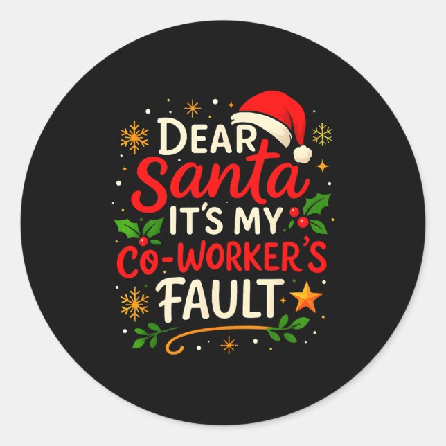 Dear Santa It Was My Coworker’s Fault Christmas Em Classic Round Sticker (Front)