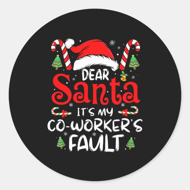 Dear Santa It Was My Coworker’s Fault Christmas Em Classic Round Sticker (Front)