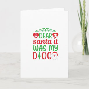 Dear Santa It Was My Dog-christmas-funny Card