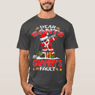 Dear Santa It Was My Grannys Fault Christmas Premi T-Shirt
