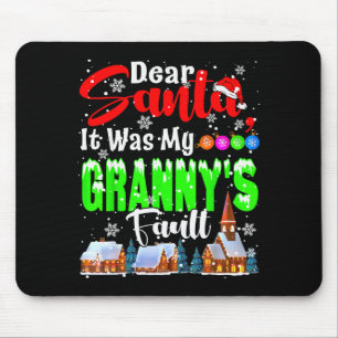 Dear Santa It Was My Granny's Fault Santa Naughty  Mouse Mat
