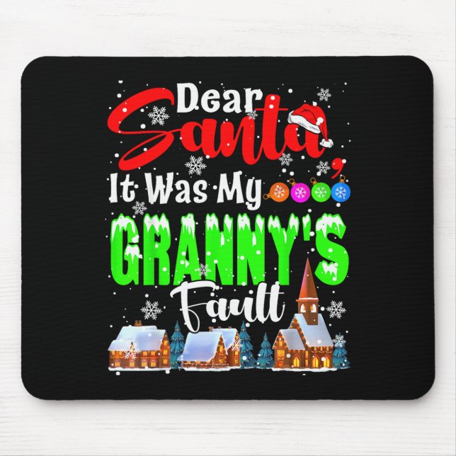 Dear Santa It Was My Granny's Fault Santa Naughty  Mouse Mat (Front)