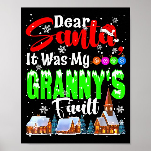 Dear Santa It Was My Granny's Fault Santa Naughty  Poster (Front)