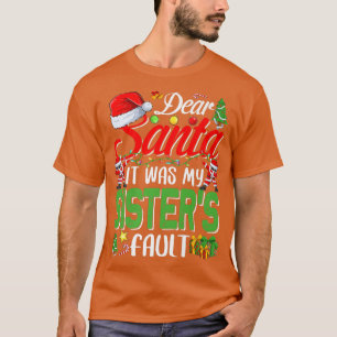 Dear Santa It Was My Sisters Fault Christmas Premi T-Shirt