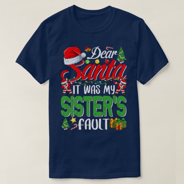 Dear Santa It Was My Sisters Fault Christmas Premi T-Shirt (Design Front)