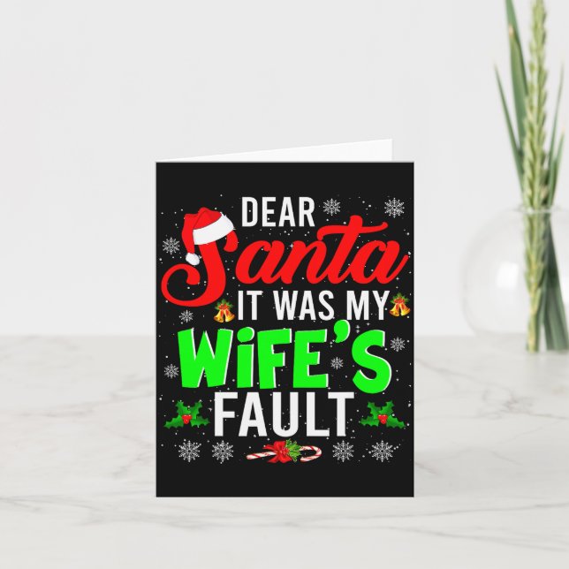 Dear Santa It Was My Wife's Fault Christmas Family Card (Front)