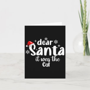 Dear Santa It Was The Cat Funny Christmas Card