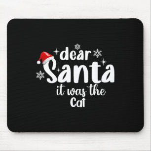 Dear Santa It Was The Cat Funny Christmas  Mouse Mat