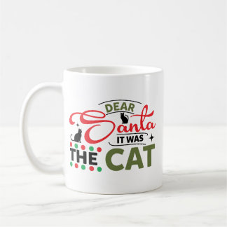Dear Santa It Was The Cat Funny Coffee Mug