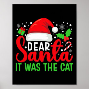 Dear Santa It Was The Cat Matching Family Christma Poster