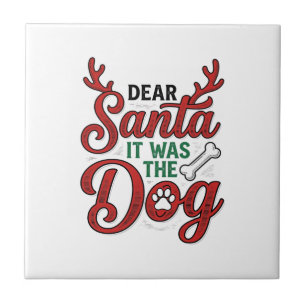 Dear Santa It Was The Dog Christmas Shirt Design_1 Tile
