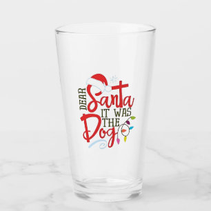 Dear Santa It Was The Dog Funny  Glass