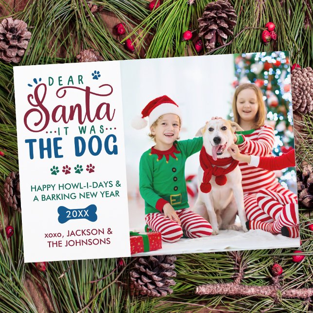 Dear Santa it was the Dog Funny Kids & Pet Photo  Holiday Card (Creator Uploaded)