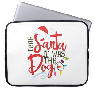 Dear Santa It Was The Dog Funny Laptop Sleeve