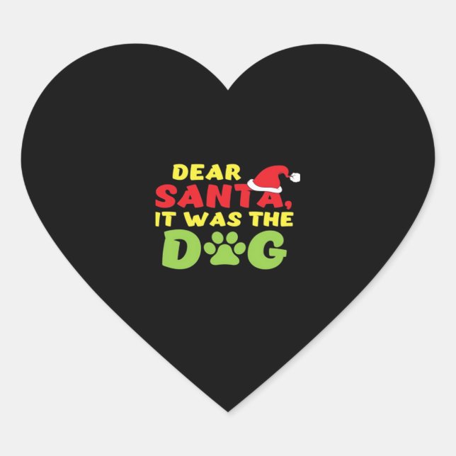 Dear Santa it was the dog paw Classic T-Shirt Heart Sticker (Front)