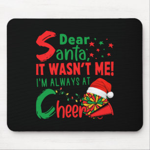 Dear Santa It Wasnt Me I'm Always At Cheer Cheerle Mouse Mat