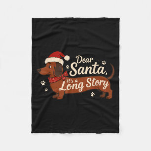 Dear Santa It's A Long Story Christmas Dachshund D Fleece Blanket