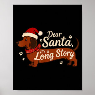 Dear Santa Its A Long Story Christmas Dachshund Do Poster