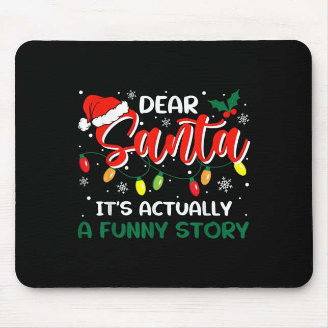 Dear Santa It's Actually A Funny Story Christmas  Mouse Mat (Front)