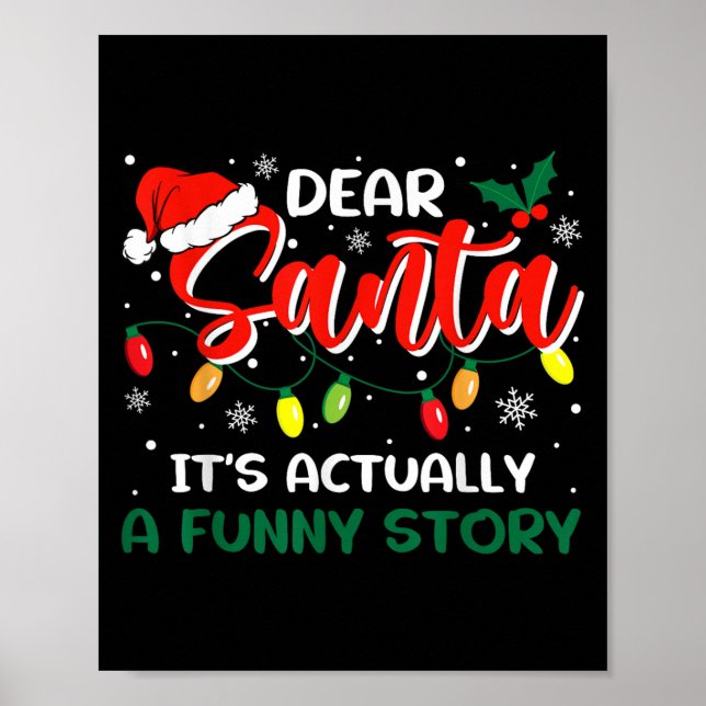 Dear Santa It's Actually A Funny Story Christmas  Poster (Front)