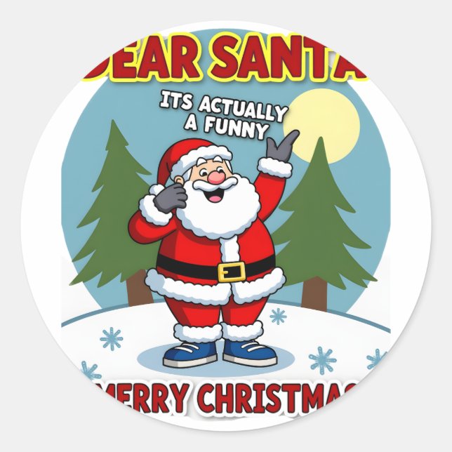 Dear santa its actually a funny storychristmas dog classic round sticker (Front)