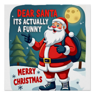 Dear santa its actually a funny storychristmas dog poster