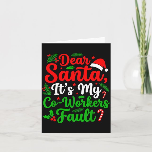 Dear Santa It's My Co-workers Fault Funny Christma Card (Front)
