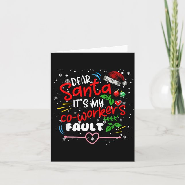 Dear Santa It's My Coworker's Fault Christmas Xmas Card (Front)