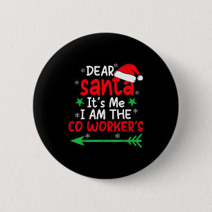Dear Santa It's My Coworker's Fault I'm The Cowork 6 Cm Round Badge