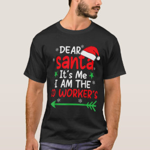 Dear Santa It's My Coworker's Fault I'm The Cowork T-Shirt