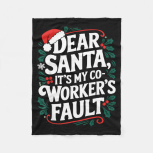 Dear Santa It's My Coworker's Fault Santa Hat Holi Fleece Blanket