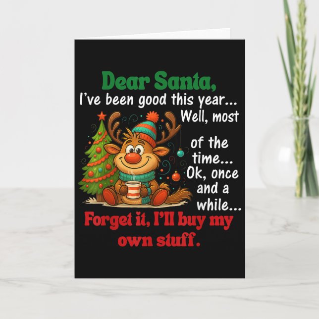 Dear Santa I've Been Good This Year Well Most Of T Card (Front)
