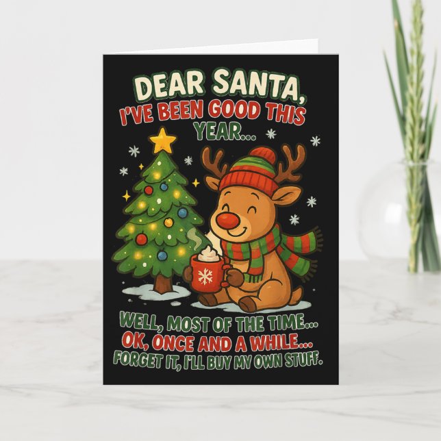 Dear Santa I've Been Good This Year Well Most Of T Card (Front)