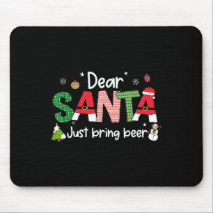Dear Santa Just Bring Beer Christmas Pjs Family Ma Mouse Mat