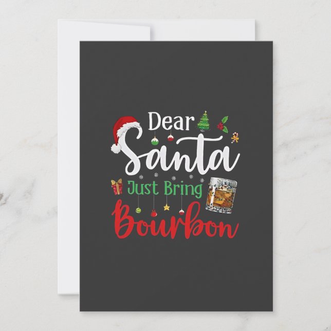 Dear Santa Just Bring Bourbon Drinking Christmas  Invitation (Front)