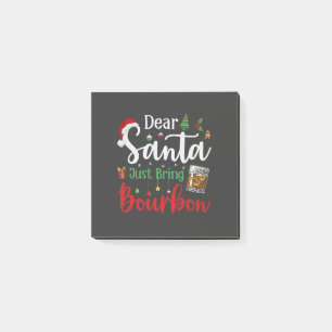 Dear Santa Just Bring Bourbon Drinking Christmas Post-it Notes