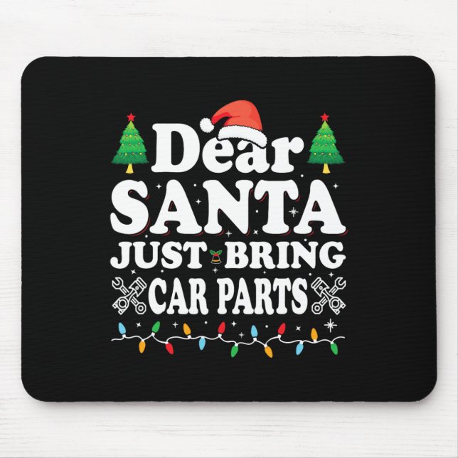 Dear Santa Just Bring Car Parts Fun Christmas Mech Mouse Mat (Front)