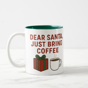 Dear Santa Just Bring Coffee – Funny Christmas Two-Tone Coffee Mug