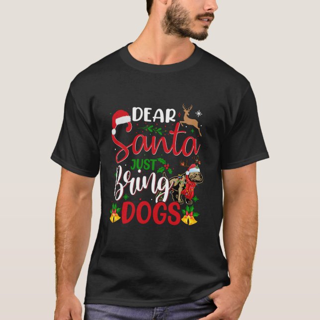 Dear Santa Just Bring Dogs Christmas Xmas Pitbull  T-Shirt (Front)