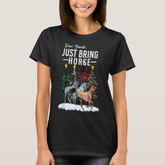 Dear Santa just bring Horse Christmas Horse Funny  T-Shirt