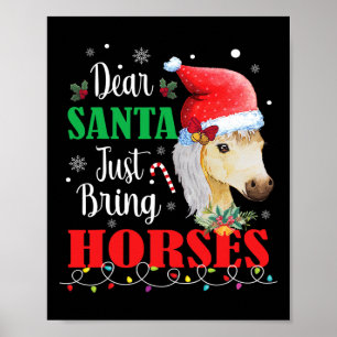 Dear Santa Just Bring Horse Funny Christmas Horseb Poster